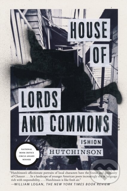 Kniha: House of Lords and Commons (Ishion Hutchinson). Farrar, Straus and Giroux, 2017 Kniha: House of Lords and Commons (Ishion Hutchinson). Farrar, Straus and Giroux, 2017