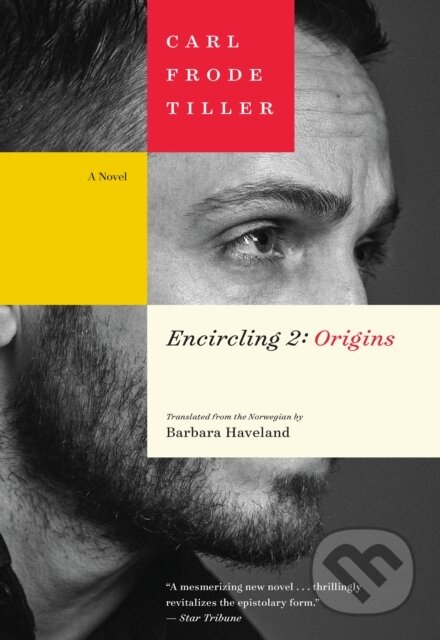 Kniha: Encircling 2 (Carl Frode Tiller). Graywolf, 2018 Kniha: Encircling 2 (Carl Frode Tiller). Graywolf, 2018