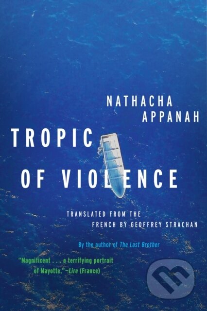 Kniha: Tropic of Violence (Nathacha Appanah). Graywolf, 2020 Kniha: Tropic of Violence (Nathacha Appanah). Graywolf, 2020