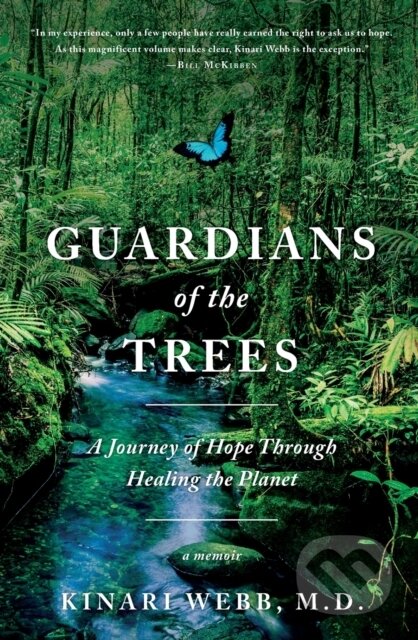 Kniha: Guardians of the Trees (M.D. Kinari Webb). Flatiron Books, 2022 Kniha: Guardians of the Trees (M.D. Kinari Webb). Flatiron Books, 2022