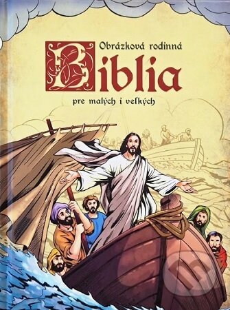 Kniha: Obrázková biblia pre malých i veľkých (Emese Sipos). EX book, 2021 Kniha: Obrázková biblia pre malých i veľkých (Emese Sipos). EX book, 2021