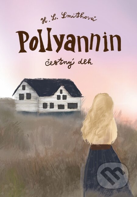 E-kniha: Pollyannin čestný dlh (Harriet Lummis Smith). Kumran, 2026 E-kniha: Pollyannin čestný dlh (Harriet Lummis Smith). Kumran, 2026