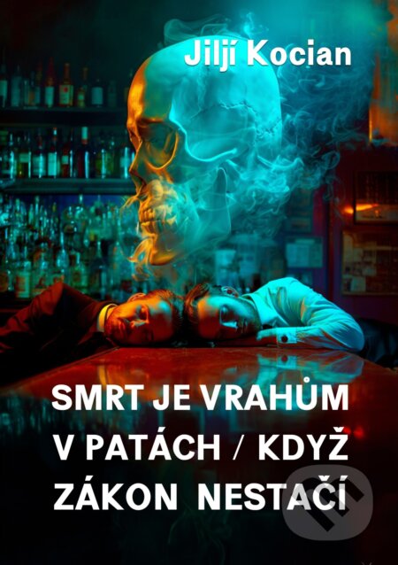 E-kniha: Smrt je vrahům v patách / Když zákon nestačí (Jiljí Kocian). E-knihy jedou, 2026 E-kniha: Smrt je vrahům v patách / Když zákon nestačí (Jiljí Kocian). E-knihy jedou, 2026