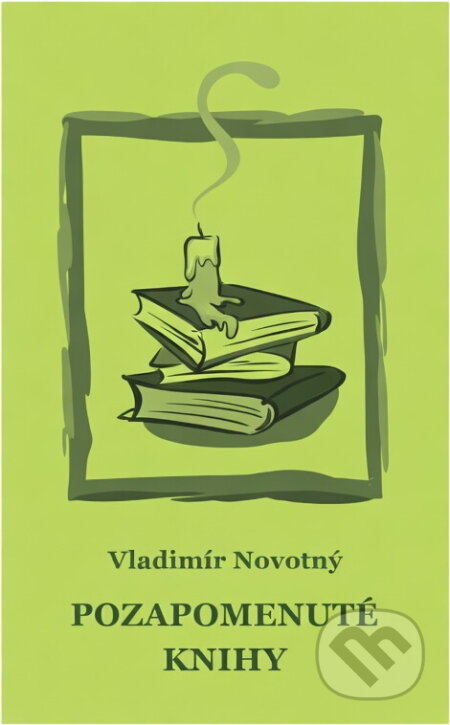 Kniha: Pozapomenuté knihy (Vladimír Novotný). , 2026 Kniha: Pozapomenuté knihy (Vladimír Novotný). , 2026