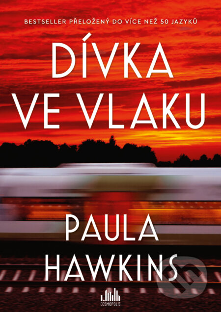 Kniha: Dívka ve vlaku (Paula Hawkins). Cosmopolis, 2026 Kniha: Dívka ve vlaku (Paula Hawkins). Cosmopolis, 2026
