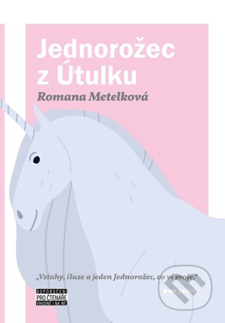 Kniha: Jednorožec z Útulku (Romana Metelková). Pointa, 2026 Kniha: Jednorožec z Útulku (Romana Metelková). Pointa, 2026
