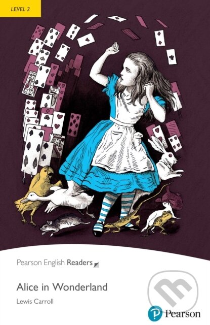 Kniha: Alice in Wonderland Book with eBook and audio Level 2 (Lewis Carroll). , 2025 Kniha: Alice in Wonderland Book with eBook and audio Level 2 (Lewis Carroll). , 2025