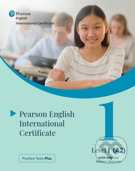 Kniha: Practice Tests Plus PTE General Level 1 A2 with key for Teachers (Pearson). Pearson, 2020 Kniha: Practice Tests Plus PTE General Level 1 A2 with key for Teachers (Pearson). Pearson, 2020