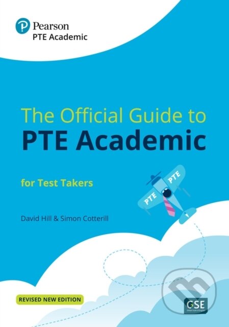 Kniha: Official Guide to PTE Academic Student´s Book with online practice (David Hill a Simon Cotterill). Pearson, 2020 Kniha: Official Guide to PTE Academic Student´s Book with online practice (David Hill a Simon Cotterill). Pearson, 2020