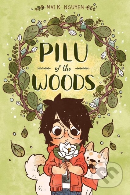 Kniha: Pilu of the Woods (Mai K. Nguyen). Oni Press, 2019 Kniha: Pilu of the Woods (Mai K. Nguyen). Oni Press, 2019