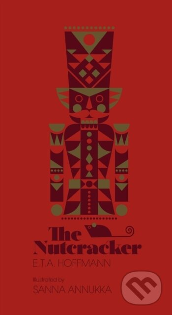Kniha: The Nutcracker (E.T.A. Hoffmann). Hutchinson, 2017 Kniha: The Nutcracker (E.T.A. Hoffmann). Hutchinson, 2017
