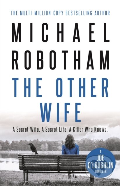 Kniha: The Other Wife (Michael Robotham). Hachette Australia, 2019 Kniha: The Other Wife (Michael Robotham). Hachette Australia, 2019