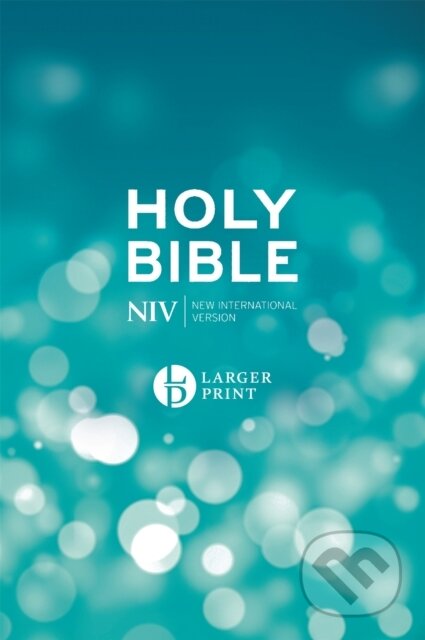 Kniha: NIV Larger Print Blue Hardback Bible (New International Version). Hodder Faith, 2017 Kniha: NIV Larger Print Blue Hardback Bible (New International Version). Hodder Faith, 2017