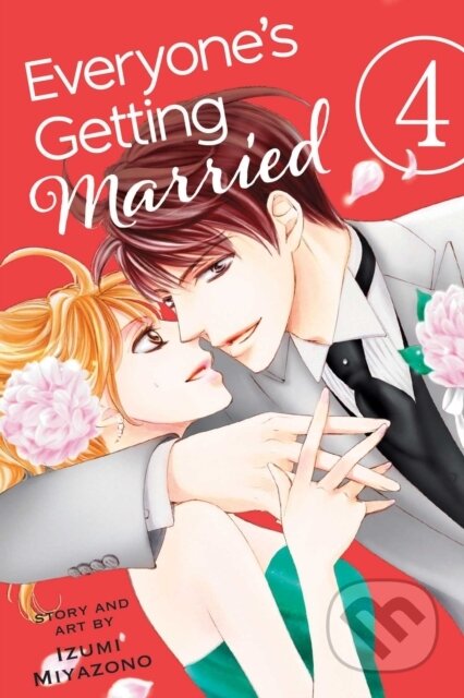 Kniha: Everyone's Getting Married, Vol. 4 (Izumi Miyazono). Viz Media, 2017 Kniha: Everyone's Getting Married, Vol. 4 (Izumi Miyazono). Viz Media, 2017