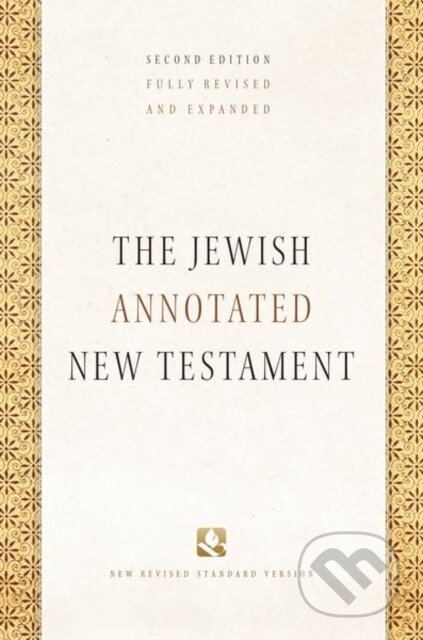 Kniha: The Jewish Annotated New Testament (Amy-Jill Levine a Marc Zvi Brettler). Oxford University Press, 2017 Kniha: The Jewish Annotated New Testament (Amy-Jill Levine a Marc Zvi Brettler). Oxford University Press, 2017