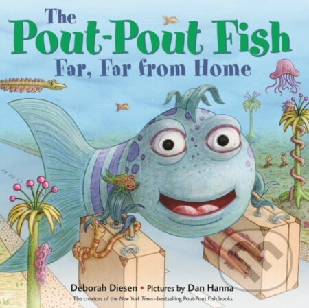 Kniha: The Pout-Pout Fish, Far, Far from Home (Deborah Diesen). , 2017 Kniha: The Pout-Pout Fish, Far, Far from Home (Deborah Diesen). , 2017