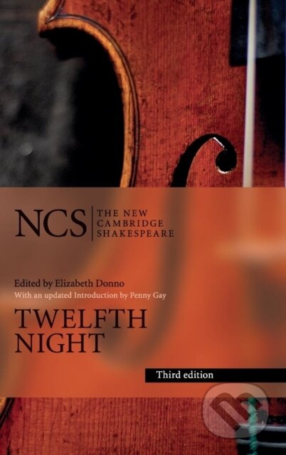 Kniha: Twelfth Night (William Shakespeare a Elizabeth Story Donno). Cambridge University Press, 2017 Kniha: Twelfth Night (William Shakespeare a Elizabeth Story Donno). Cambridge University Press, 2017