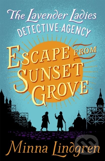 Kniha: Escape from Sunset Grove (Minna Lindgren). Pan Books, 2017 Kniha: Escape from Sunset Grove (Minna Lindgren). Pan Books, 2017
