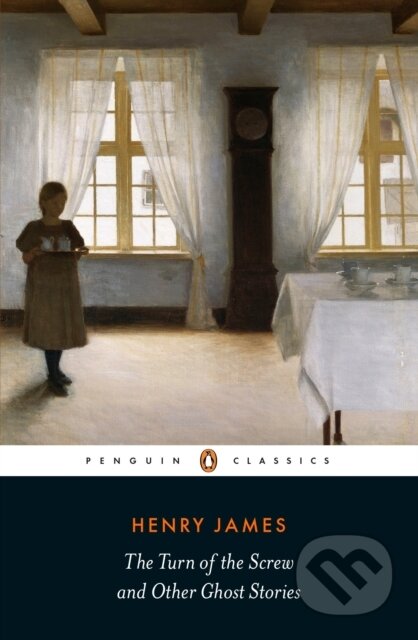 Kniha: The Turn of the Screw and Other Ghost Stories (Henry James, Susie Boyt a Philip Horne). Penguin Classics, 2017 Kniha: The Turn of the Screw and Other Ghost Stories (Henry James, Susie Boyt a Philip Horne). Penguin Classics, 2017