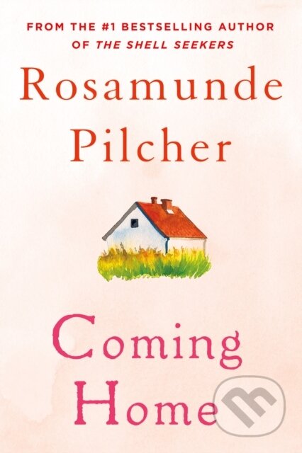 Kniha: Coming Home (Rosamunde Pilcher). , 2017 Kniha: Coming Home (Rosamunde Pilcher). , 2017