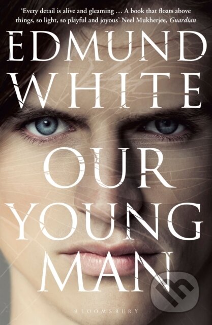 Kniha: Our Young Man (Edmund White). Bloomsbury, 2017 Kniha: Our Young Man (Edmund White). Bloomsbury, 2017