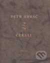 Kniha: Čekali (Petr Hrbáč). Weles, 2007 Kniha: Čekali (Petr Hrbáč). Weles, 2007