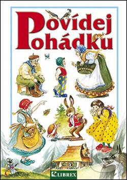 Kniha: Povídej pohádku (Dagmar Košková). Librex, 2016 Kniha: Povídej pohádku (Dagmar Košková). Librex, 2016