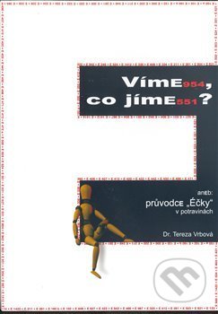 Kniha: Víme, co jíme? (Tereza Vrbová). EcoHouse, 2008 Kniha: Víme, co jíme? (Tereza Vrbová). EcoHouse, 2008