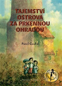 Kniha: Tajemství ostrova za prkennou ohradou (Pavel Čech). Petrkov, 2013 Kniha: Tajemství ostrova za prkennou ohradou (Pavel Čech). Petrkov, 2013