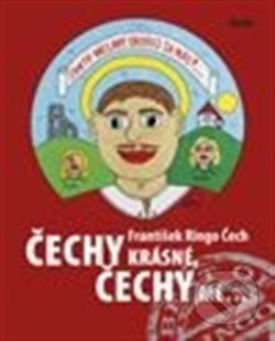 Kniha: Čechy krásné, Čechy mé (František Ringo Čech). Galén, 2012 Kniha: Čechy krásné, Čechy mé (František Ringo Čech). Galén, 2012