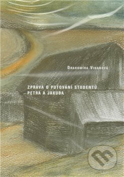 Film: Zpráva o putování studentů Petra a Jakuba (Drahomíra Vihanová) (). , 2011 Film: Zpráva o putování studentů Petra a Jakuba (Drahomíra Vihanová) (). , 2011