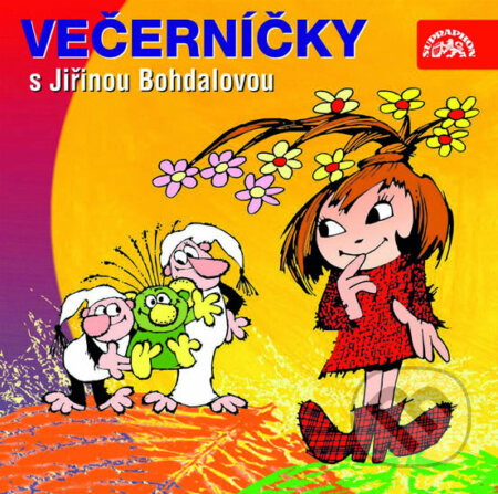 Audiokniha: Večerníčky s Jiřinou Bohdalovou (Supraphon). Supraphon, 2006 Audiokniha: Večerníčky s Jiřinou Bohdalovou (Supraphon). Supraphon, 2006