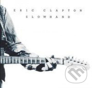 Hudobné CD: Eric Clapton: Slowhand 35th Anniversary (Hudobné albumy). Hudobné albumy, 2012 Hudobné CD: Eric Clapton: Slowhand 35th Anniversary (Hudobné albumy). Hudobné albumy, 2012
