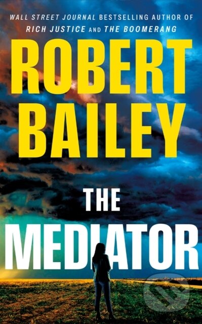 Kniha: The Mediator (Robert Bailey). Thomas & Mercer, 2026 Kniha: The Mediator (Robert Bailey). Thomas & Mercer, 2026