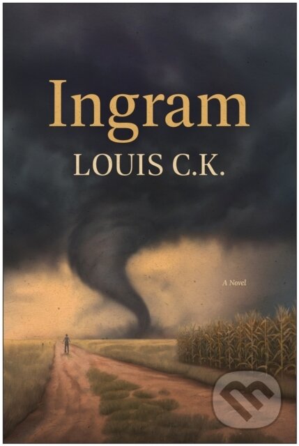 Kniha: Ingram (Louis C.K.). BenBella Books, 2025 Kniha: Ingram (Louis C.K.). BenBella Books, 2025