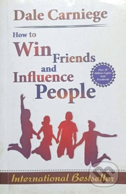 Kniha: How to Win Friends and Influence People (Dale Carnegie). , 2022 Kniha: How to Win Friends and Influence People (Dale Carnegie). , 2022