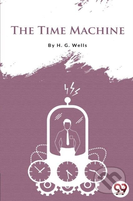 Kniha: The Time Machine (H.G. Wells). Double 9 Books LLP, 2022 Kniha: The Time Machine (H.G. Wells). Double 9 Books LLP, 2022
