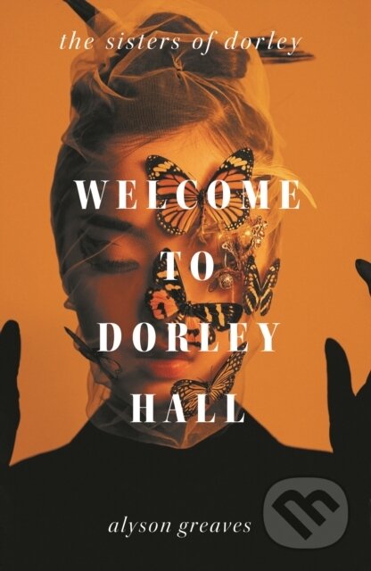 Kniha: Welcome to Dorley Hall (Alyson Greaves). Random House, 2026 Kniha: Welcome to Dorley Hall (Alyson Greaves). Random House, 2026