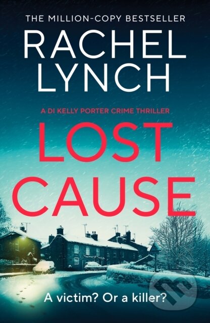 Kniha: Lost Cause (Rachel Lynch). Canelo, 2025 Kniha: Lost Cause (Rachel Lynch). Canelo, 2025