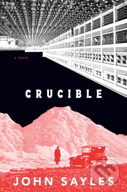 Kniha: Crucible (John Sayles). , 2026 Kniha: Crucible (John Sayles). , 2026