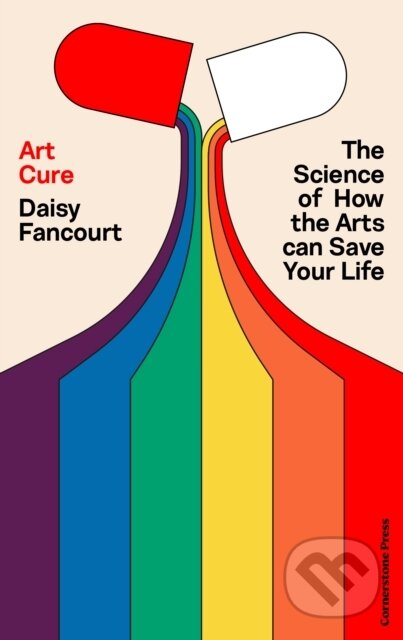 Kniha: Art Cure (Daisy Fancourt). Cornerstone, 2026 Kniha: Art Cure (Daisy Fancourt). Cornerstone, 2026