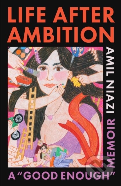 Kniha: Life After Ambition (Amil Niazi). Atria Books, 2026 Kniha: Life After Ambition (Amil Niazi). Atria Books, 2026