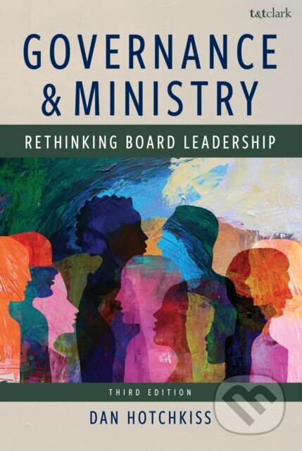 Kniha: Governance and Ministry (Dan Hotchkiss). Bloomsbury, 2026 Kniha: Governance and Ministry (Dan Hotchkiss). Bloomsbury, 2026