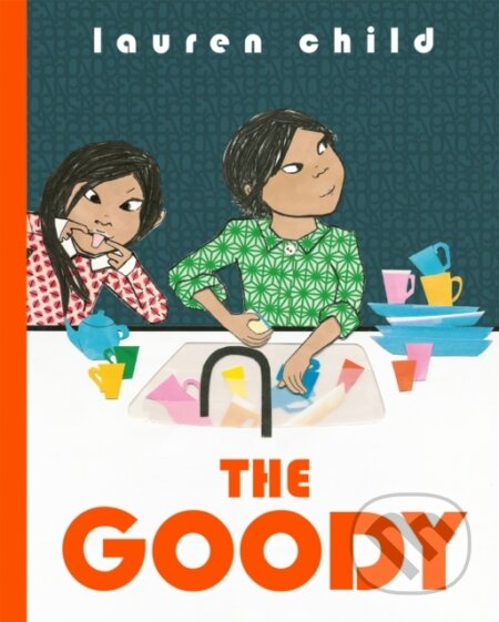 Kniha: The Goody (Lauren Child). Orchard, 2025 Kniha: The Goody (Lauren Child). Orchard, 2025