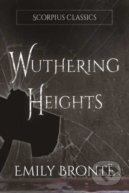 Kniha: Wuthering Heights (annotated) (Emily Bronte). , 2021 Kniha: Wuthering Heights (annotated) (Emily Bronte). , 2021
