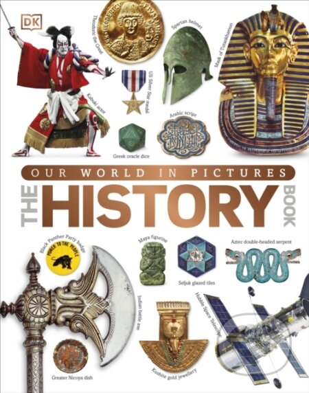 Kniha: The History Book (DK). Dorling Kindersley Children, 2023 Kniha: The History Book (DK). Dorling Kindersley Children, 2023