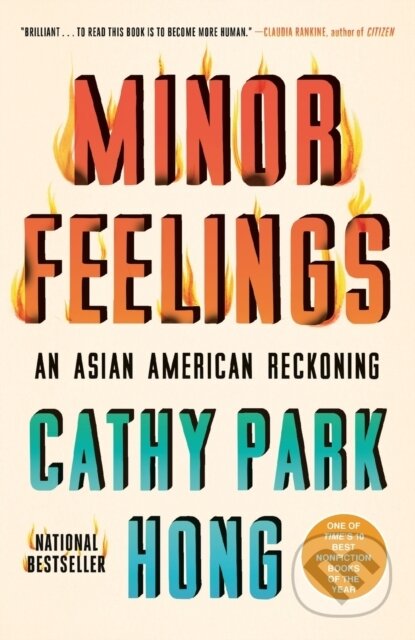 Kniha: Minor Feelings (Cathy Park Hong). One World, 2021 Kniha: Minor Feelings (Cathy Park Hong). One World, 2021