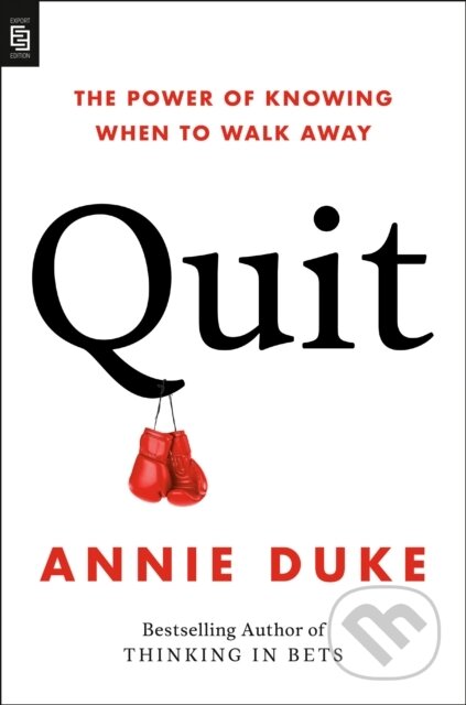 Kniha: Quit (Annie Duke). Portfolio, 2022 Kniha: Quit (Annie Duke). Portfolio, 2022