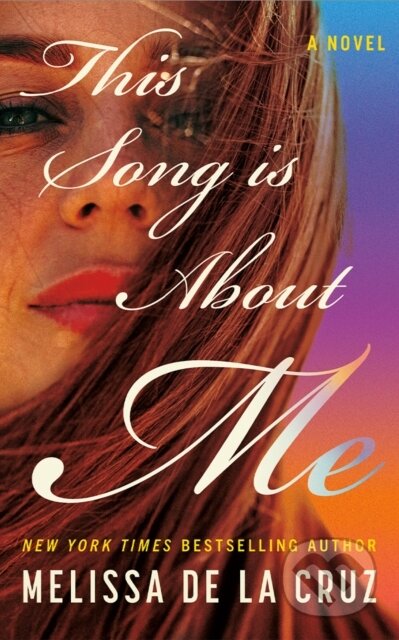 Kniha: This Song Is About Me (Melissa de la Cruz). , 2026 Kniha: This Song Is About Me (Melissa de la Cruz). , 2026