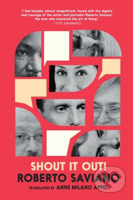 Kniha: Shout It Out! 28 Portraits for a Committed World (Roberto Saviano). Seven Stories, 2026 Kniha: Shout It Out! 28 Portraits for a Committed World (Roberto Saviano). Seven Stories, 2026